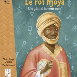 Le Roi Njoya – Un Génial Inventeur (Copie)
