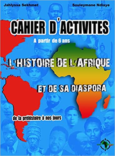 Cahiers d'activités l'histoire de l'Afrique et de sa diaspora