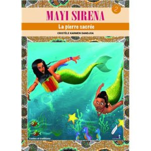 Mayi Sirena, la pierre sacrée