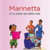 Marinetta et la petite serviette rose