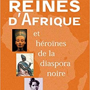 Reines d’Afrique et Héroïnes de la diaspora noire