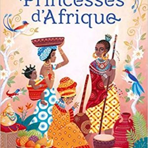 Contes de princesses : Princesses d’Afrique