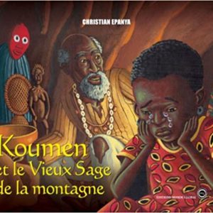Koumen : Et le Vieux Sage de la montagne