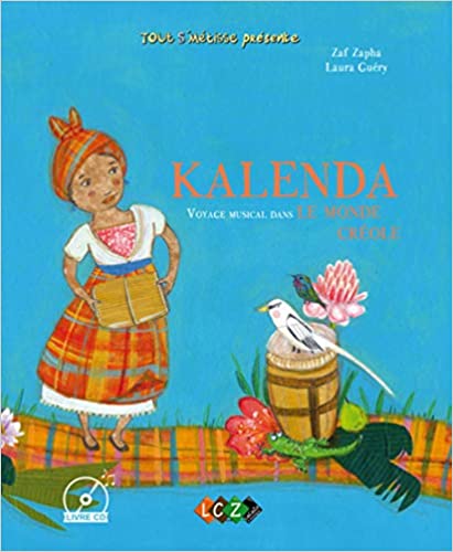 Kalenda, Voyage Musical Dans le Monde Creole