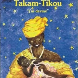 Takam-Tikou (J’ai deviné)