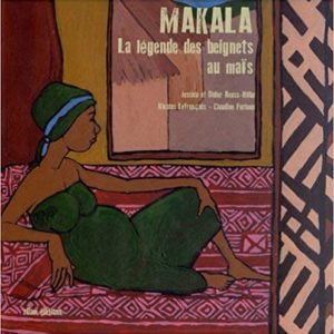 Makala : la légende des beignets de maïs