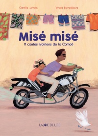 Misé misé, 11 contes ivoiriens de la Comoé