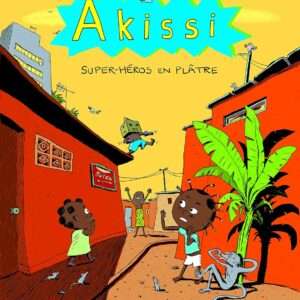 Akissi, Tome 2 : Super-héros en plâtre