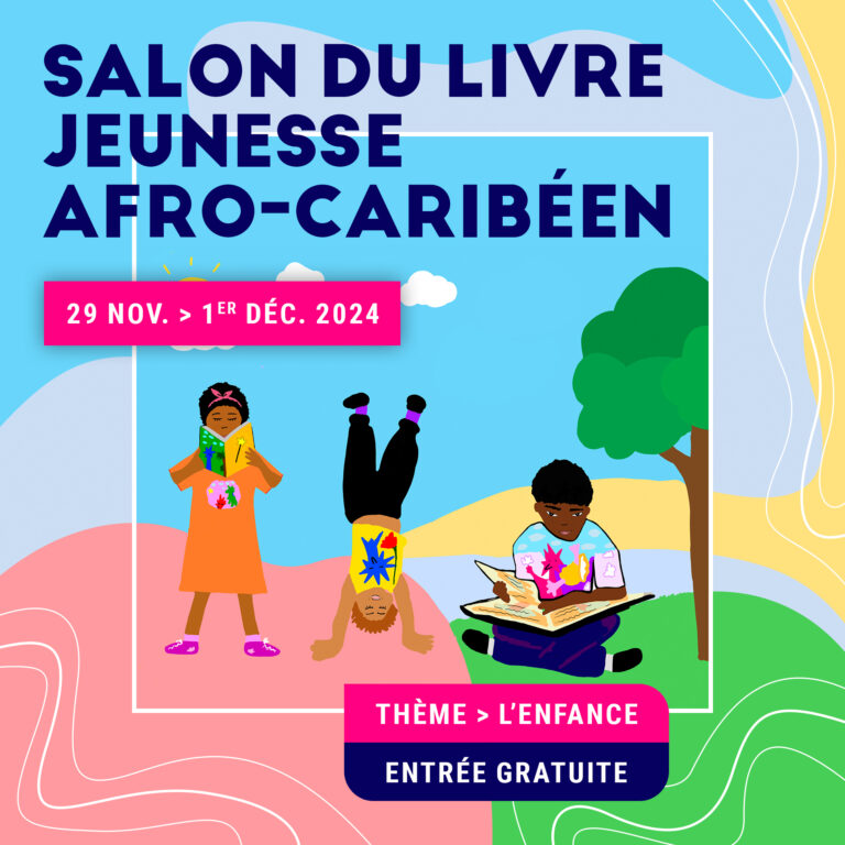 Lire la suite à propos de l’article SAVE THE DATE : SALON DU LIVRE JEUNESSE AFRO-CARIBEEN 2024